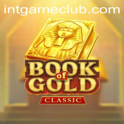 Unveiling the Mysteries of 'BookOfGoldClassic': The Ultimate INTGAME Experience