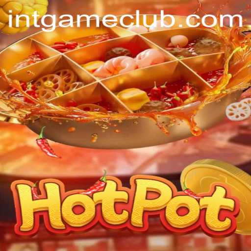 Explore the Exciting World of Hotpot: The Intriguing Game of INTGAME