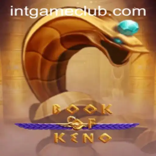 Exploring the Thrilling World of BookOfKeno: A Captivating INTGAME Experience
