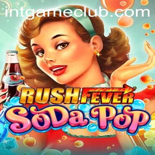 RushFeverSodaPop: A New Adventure in Gaming with INTGAME